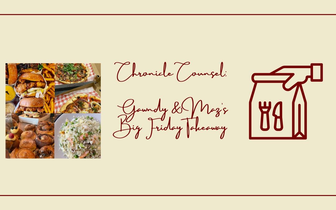 Chronicle Counsel: Gawndy & Maz’s Big Friday Takeaway