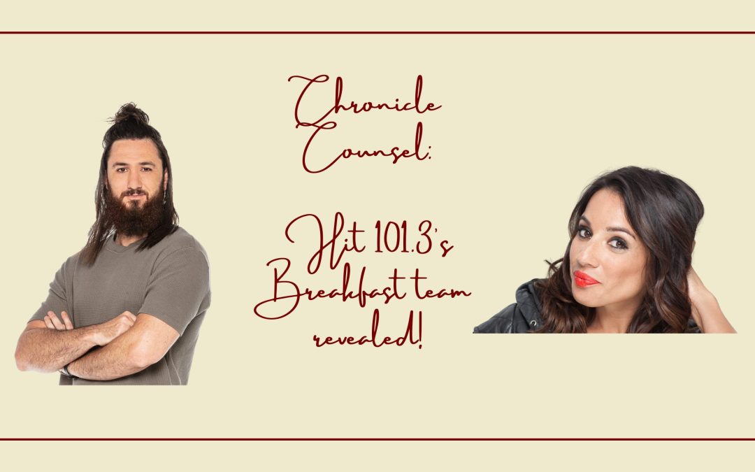 Chronicle Counsel: Hit 101.3’s Breakfast team revealed!