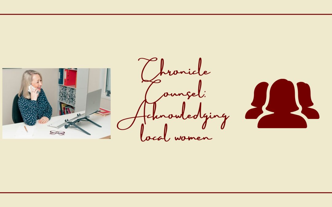 Chronicle Counsel: Acknowledging local women
