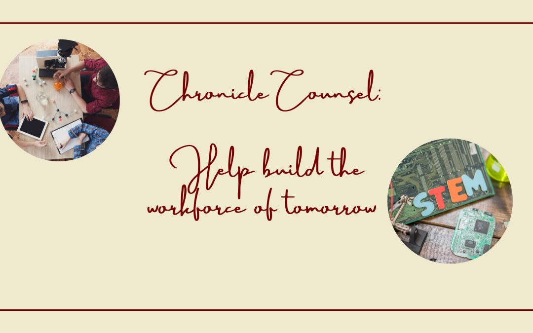 Chronicle Counsel: Help Build the Workforce of Tomorrow 