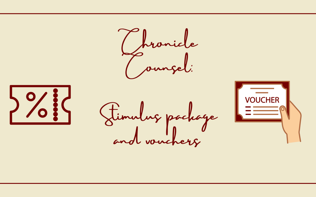 Chronicle Counsel: Stimulus package and vouchers!