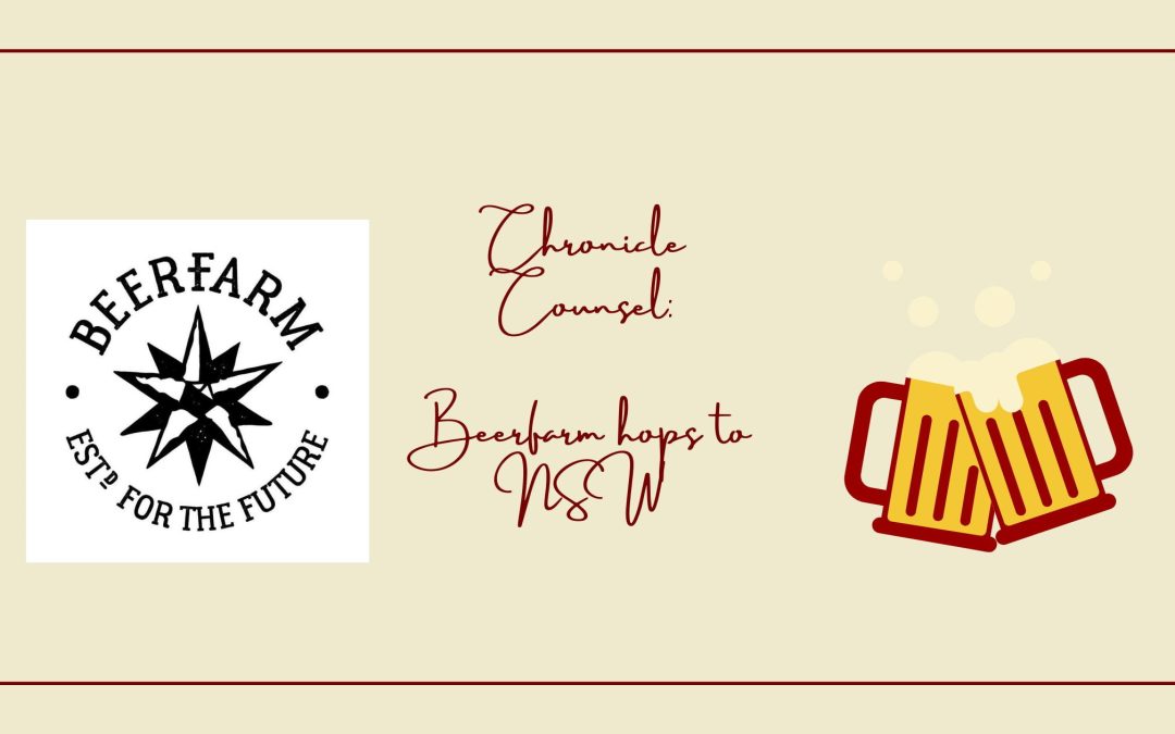 Chronicle Counsel: BEERFARM HOPS TO NSW 